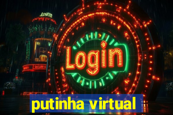 putinha virtual